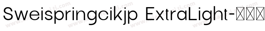 Sweispringcikjp ExtraLight字体转换